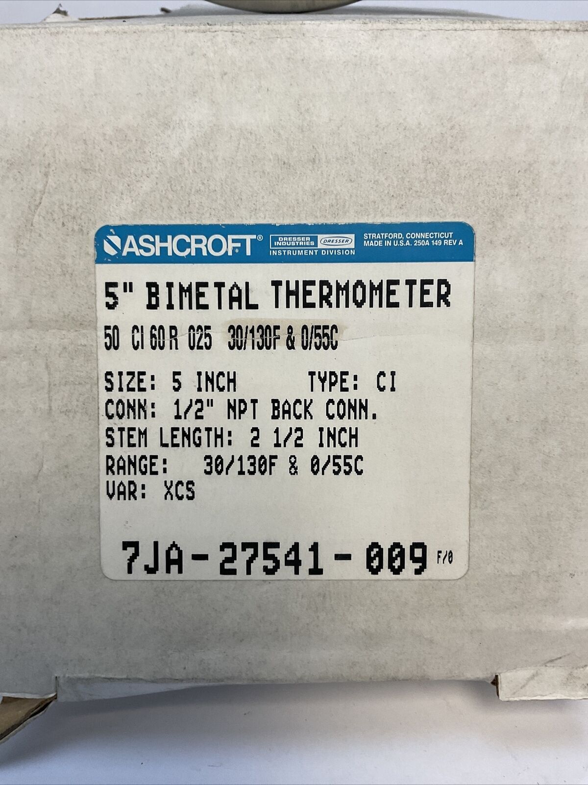 ASHCROFT 7JA-27541-009 5" BIMETAL THERMOMETER 50 CI 60R 025 30/130F 0/55C