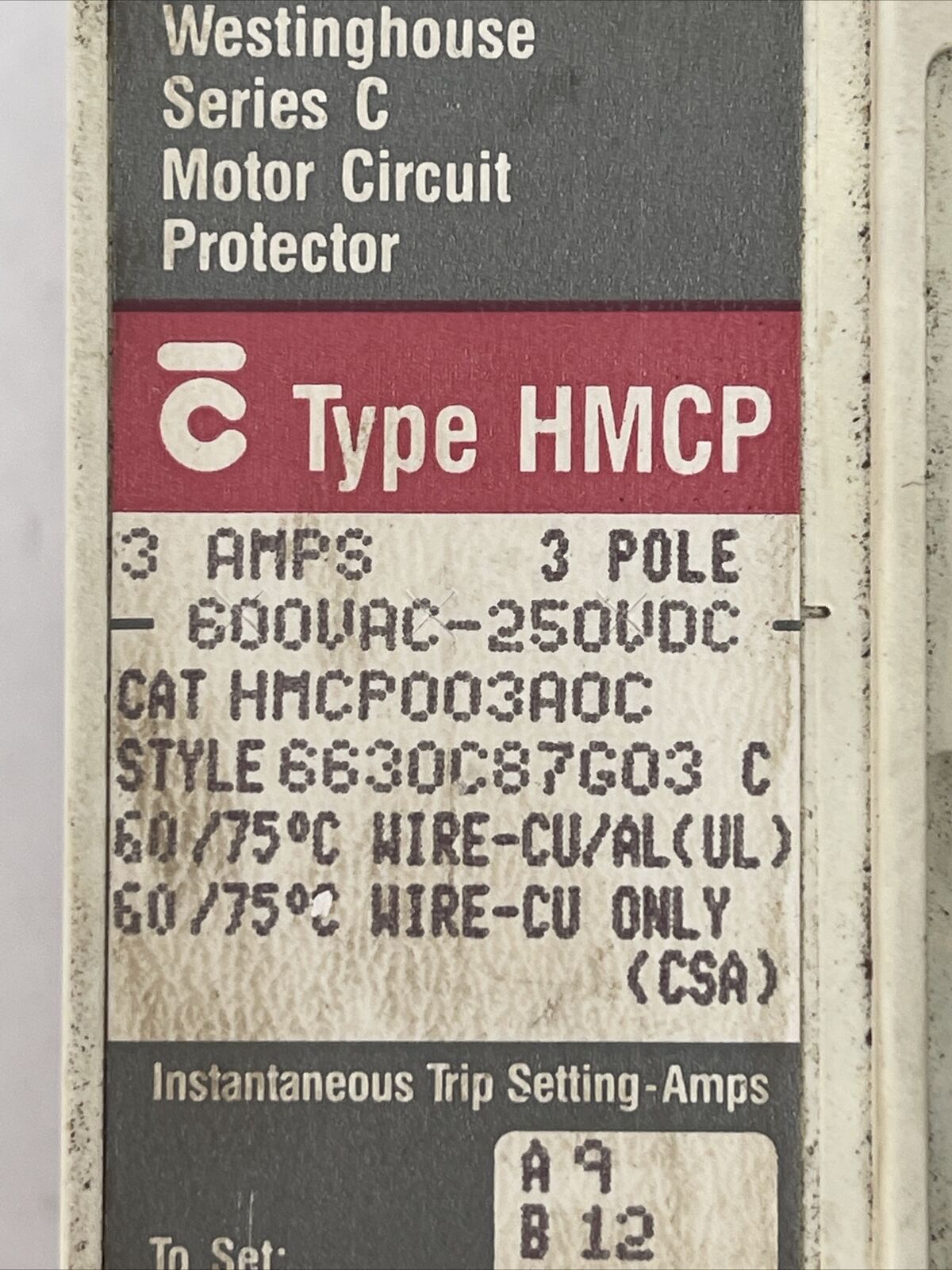 WESTINGHOUSE HMCP003AOC MOTOR CIRCUIT PROTECTOR 3AMP 3P 600VAC 250VDC 6630C87G03