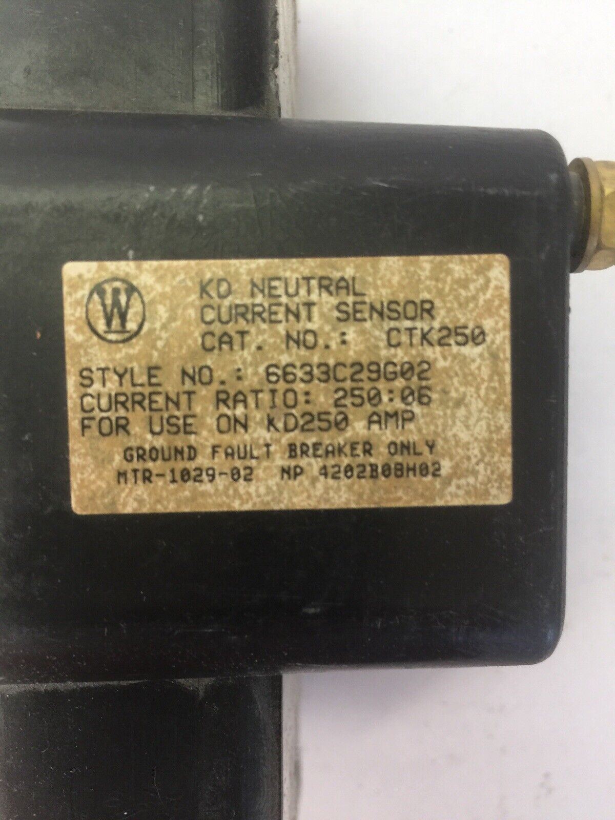 WESTINGHOUSE CTK250 6633C29G02 NUETRAL CURRENT SENSOR FOR USE ON KD250 AMP