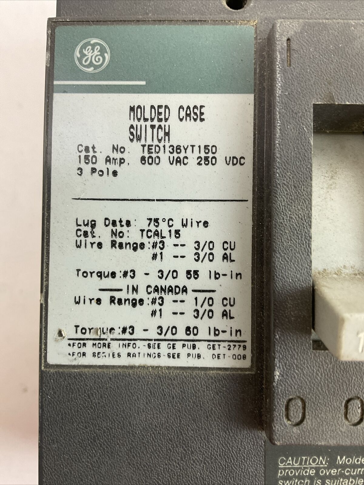 GE TED136YT150 MOLDED CASE SWITCH 3POLE 150AMP 600VAC 250VDC NO SHUNT TRIP