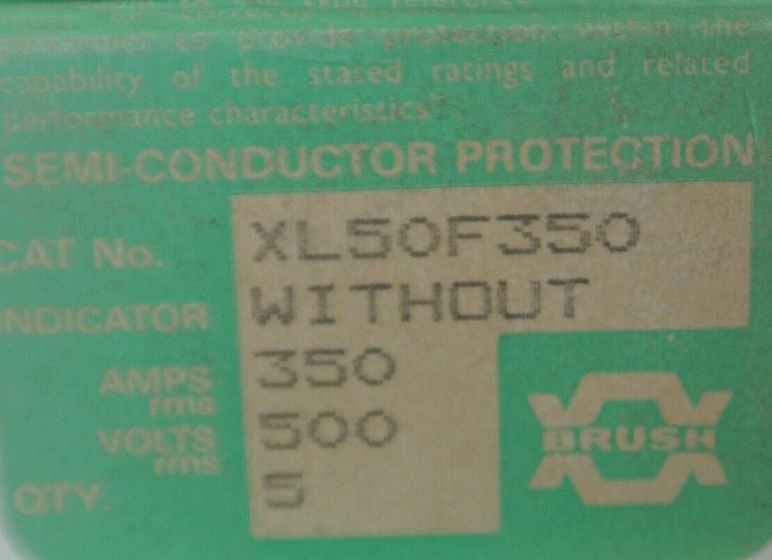 BOX of 5 / BRUSH XL50F350 SEMICONDUCTOR FUSE / 350A / 500VAC / NEW SURPLUS