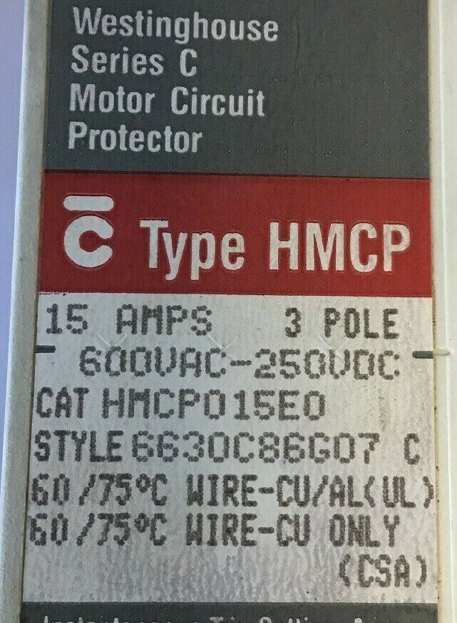 WESTINGHOUSE HMCP015E0 CIRCUIT PROTECTOR SER.C 15AMP 3POLE 600VAC-250VDC