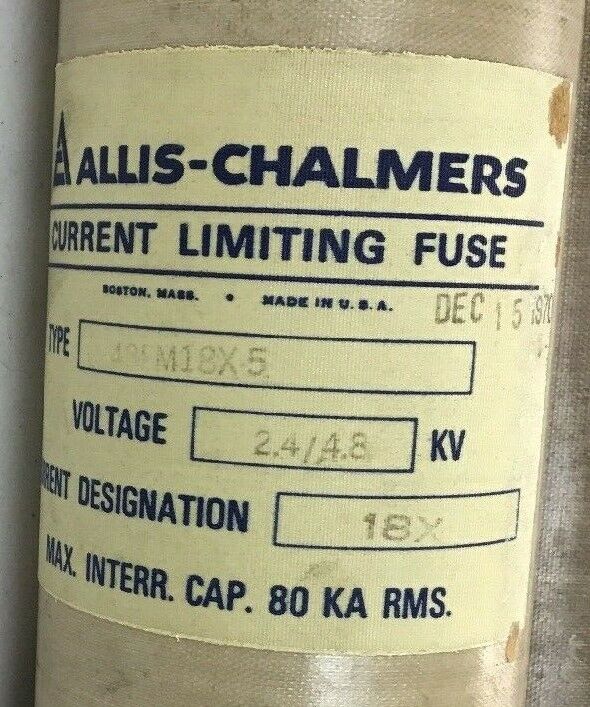 ALLIS-CHALMERS 48FM18X-5 CURRENT LIMITNG FUSE 2.4/4.8KV
