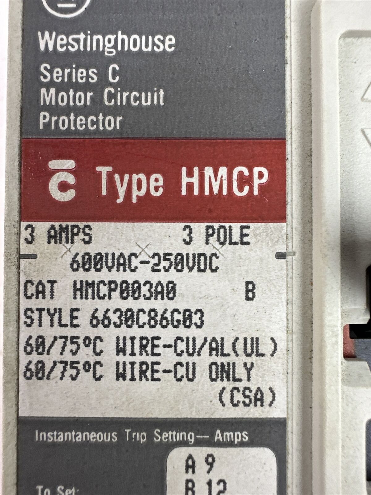 WESTINGHOUSE HMCP003A0 B SER C 3P 3AMP 600VAC 250VDC 6630C86G03 MOTOR CIRCUIT