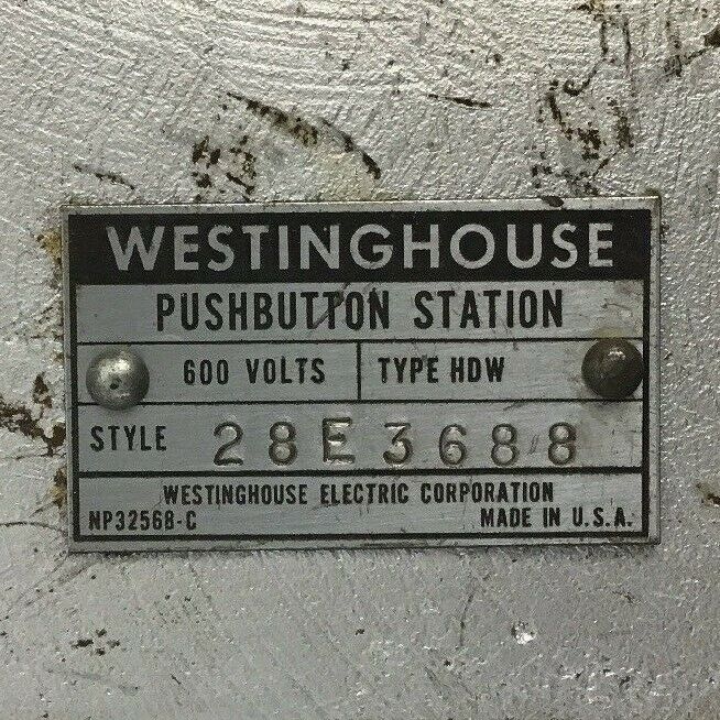 WESTINGHOUSE 28E3688 PUSHBUTTON STATION TYPE HDW 600VOLTS