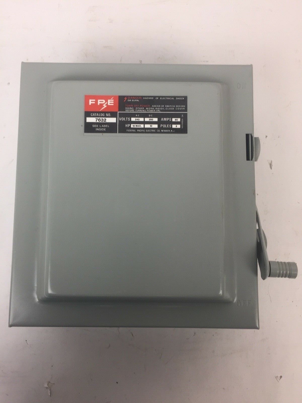 FPE 7632 TYPE LD SAFETY SWITCH 60AMP 250VDC 240VAC 3 POLE 10-15HP