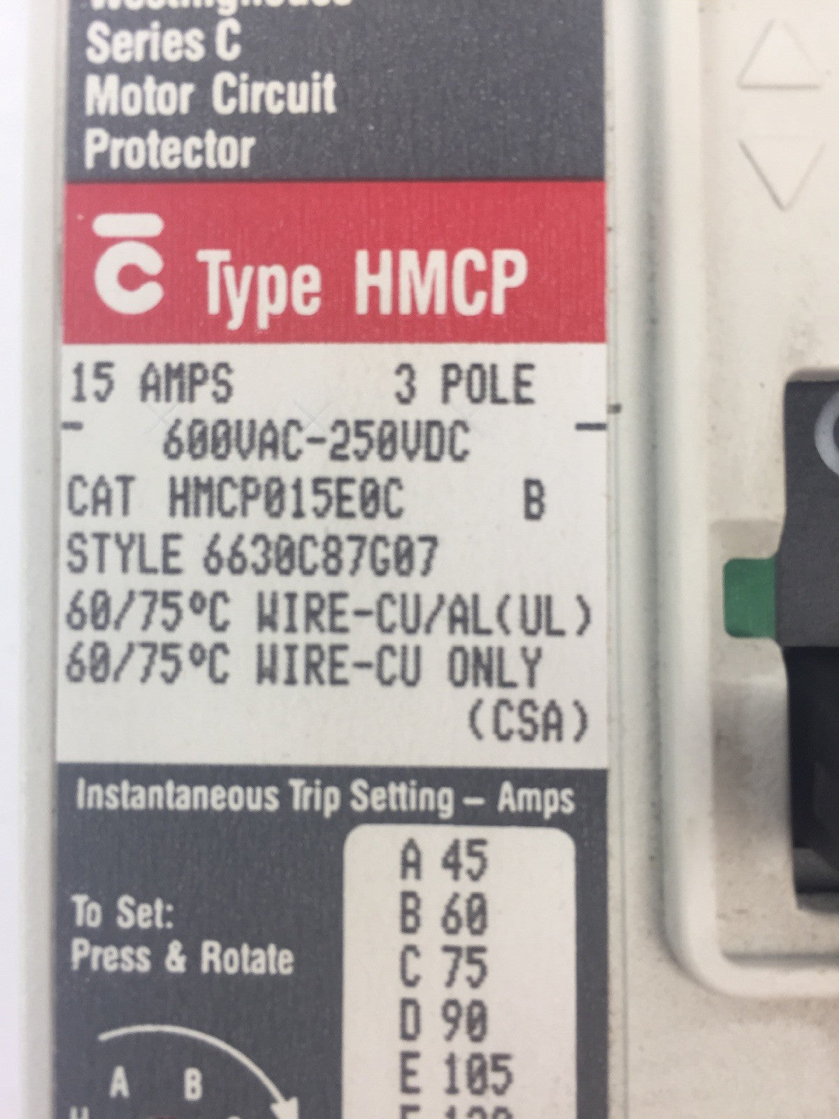 WESTINGHOUSE HMCP015E0C MOTOR CIRCUIT PROTECTOR 15 AMP 3 POLE 600VAC 250VDC1