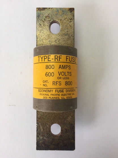 ECONOMY FUSE RFS 800 TYPE-RF FUSE 800 AMP 600 VOLTS FEDERAL PACIFIC ELECTRIC