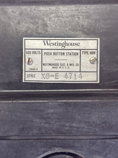 WESTINGHOUSE X6-E 4714 PUSH BUTTON STATION 600V TYPE HDN