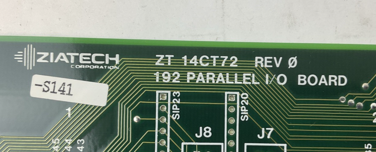 ZIATECH ZT 14CT72-S141 192 PARALLEL I/O BOARD REV 0