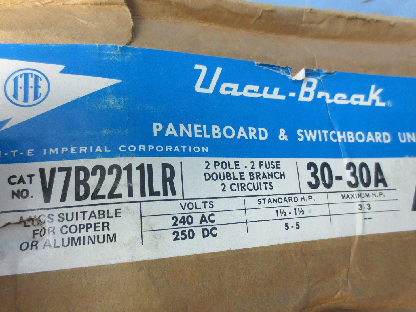 I-T-E V7B2211LR VACU BREAK PANELBOARD & SWITCHBOARD UNIT 240V 30-30A NEW SURPLUS