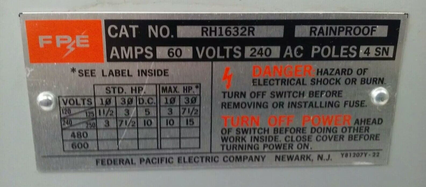 FPE RH1632R FUSIBLE SAFETY SWITCH 3P, 60A, 240VAC,4 WIRE,3 BLADES,15HP RAINPROOF