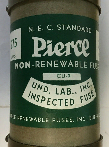 PIERCE CU-9 275AMP  FUSE 250V O.T. FUSE BETTER BUILT