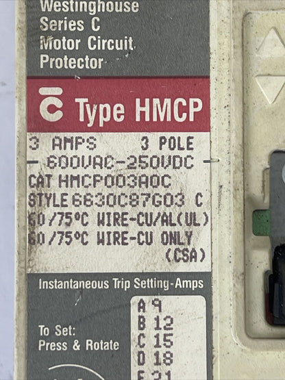 WESTINGHOUSE HMCP003A0C SER C 3AMP 600VAC 250VDC 3POLE 6630C87G03 C