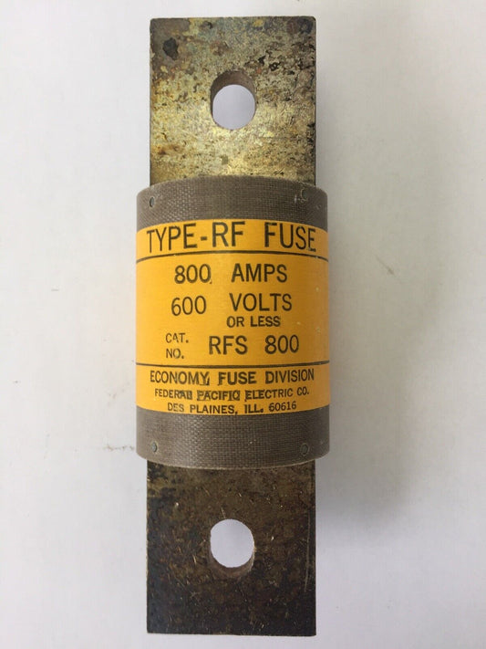 ECONOMY FUSE RFS 800 TYPE-RF FUSE 800 AMP 600 VOLTS FEDERAL PACIFIC ELECTRIC