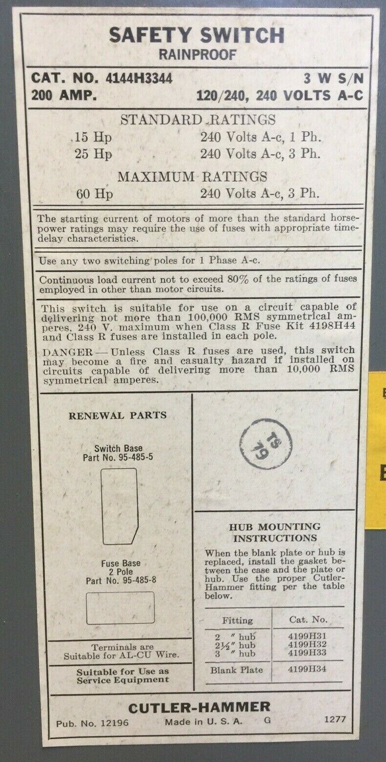 CUTLER HAMMER 4144H3344 RAINPROOF FUSIBLE SAFETY SWITCH 200A 240VAC 3 W S/N 60HP