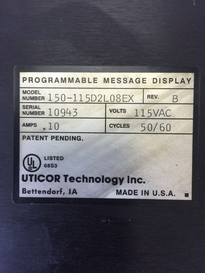 UTICOR TECHNOLOGY 150-115D2L08EX PROGRAMMABLE MESSAGE DISPLAY 115VAC 0.10A REV B