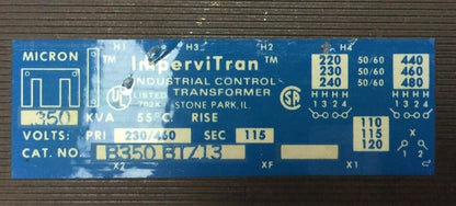 MICRON IMPERVITRAN INDUSTRIAL CONTROL TRANSFORMER 0.350KVA B350BTZ13