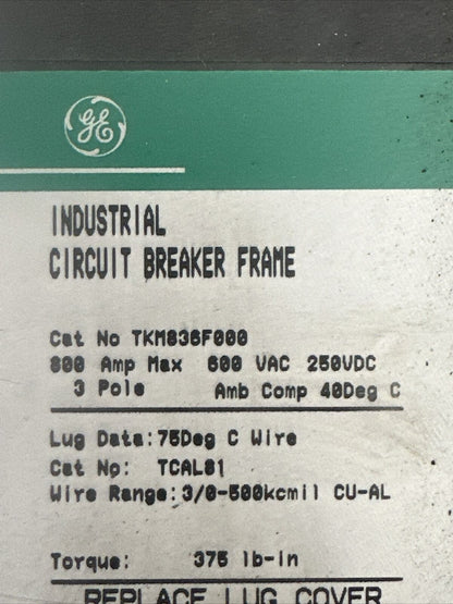 GE TKM836F000 CIRCUIT BREAKER 800AMP 3POLE 600VAC 250VDC
