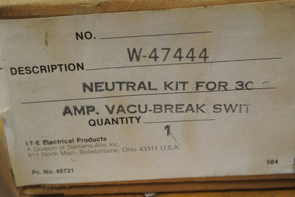 I-T-E / SIEMENS-ALLIS W-47444 NEUTRAL KIT for 30A VACU-BREAK SWITCH, NEW SURPLUS