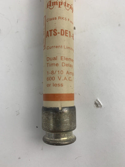 Gould Shawmut Amp-trap ATS-DE-1-8/10R 1 8/10A 600V Fuse "Lot of 10"