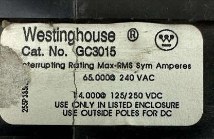 WESTINGHOUSE GC3015 CIRCUIT BREAKER 3POLE 15AMP 240VAC 125/250VDC