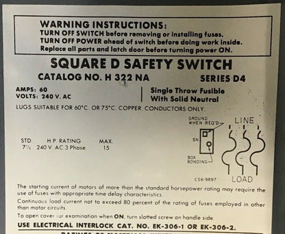 SQUARE D H322NA SAFETY SWITCH SER.D4 60A  FUSIBLE 600VAC/VDC 240VAC 15HP