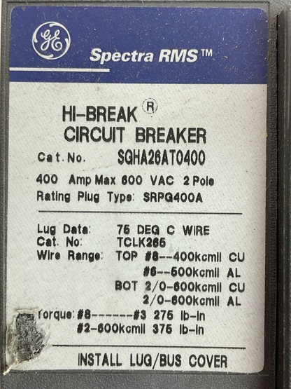 GE SGHA26AT0400 CIRCUIT BREAKER 400AMP 600VAC 2POLE SRPG400A400 TRIP PLUG 400AMP