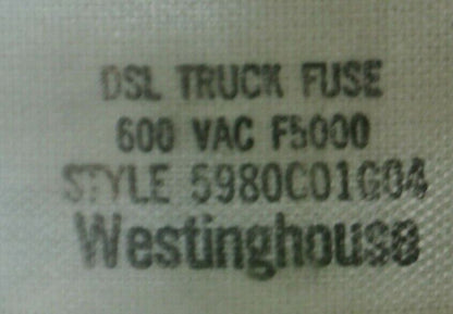 WESTINGHOUSE 5980C01G04 / 6DSL-F5000 DSL TRUCK FUSE / 5000A / 600V