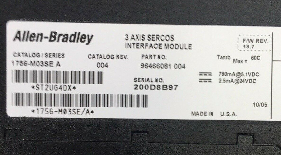 ALLEN BRADLEY 1756-M03SE 3 AXIS SERCOS INTERFACE MODULE SER A F/W REV 13.7 24VDC