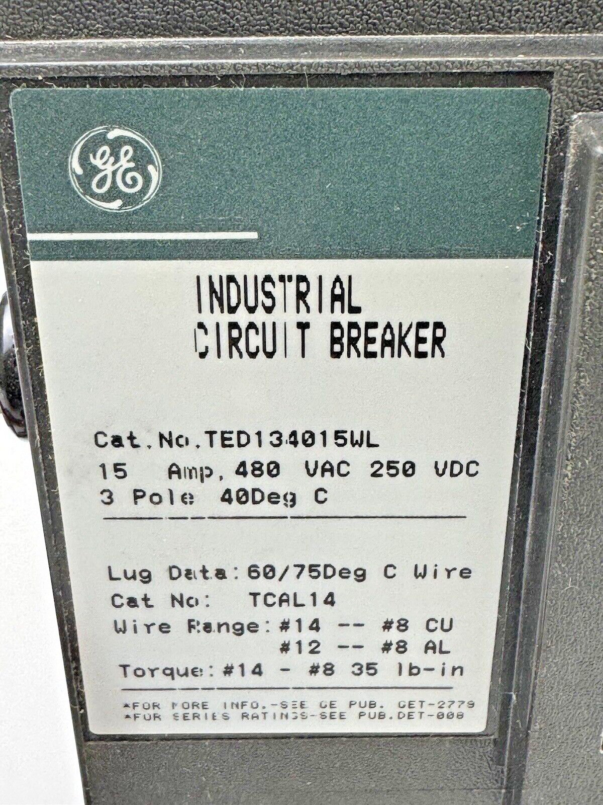 GE - TED134015 - IND. CIRCUIT BREAKER W/ AUX SWITCH - 15A, 480 VDC, 3 POLE - NEW