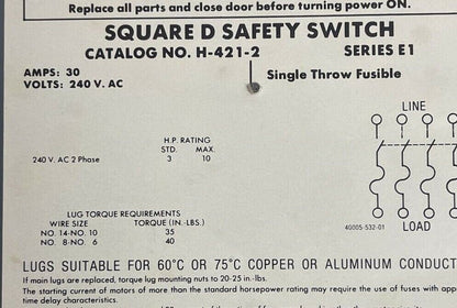 SQUARE D H-421-2 FUSIBLE SAFETY SWITCH SERIES E1 240VAC 30AMP 10HP 4POLE