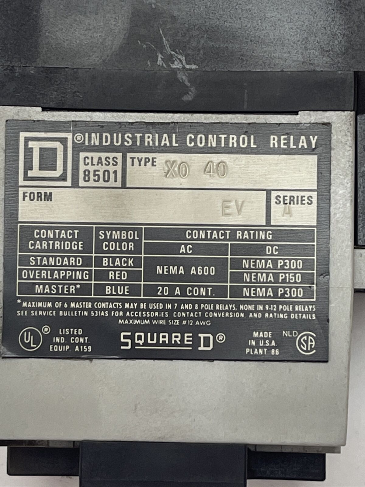 SQUARE D CLASS 8501 TYPE X0 40 INDUSTRIAL CONTROL RELAY FORM EV SERIES A