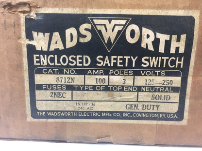 WADSWORTH 8712N ENCLOSED FUSIBLE SAFETY SWITCH 100A 240VAC 3 POLES AT-DE 100R