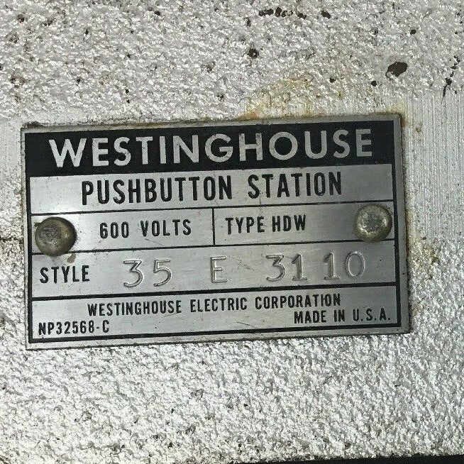 WESTINGHOUSE TYPE HDW PUSHBUTTON STATION 35 E 3110  600VOLTS