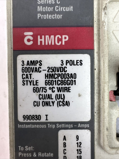 CUTLER HAMMER HMCP003A0 SER C 3POLE 3AMP 600VAC 250VDC 6601B86G01 MOTOR CIRCUIT
