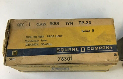 SQUARE D 9001 TP-23 PUST TO TEST PILOT LIGHT 220-240V SER.B TRANSFORMER TYPE