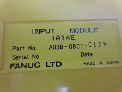 FANUC A03B-0801-C129 INPUT MODULE IA16E - NEW SURPLUS, NO BOX