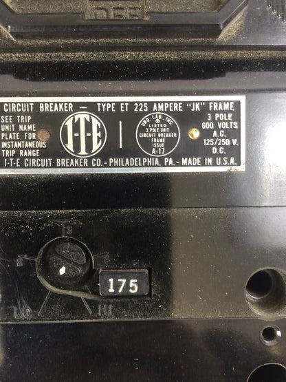 ITE ET5629 CIRCUIT BREAKER 225AMP 600VAC 125/250VDC 3POLE "JK" FRAME 175A TRIP