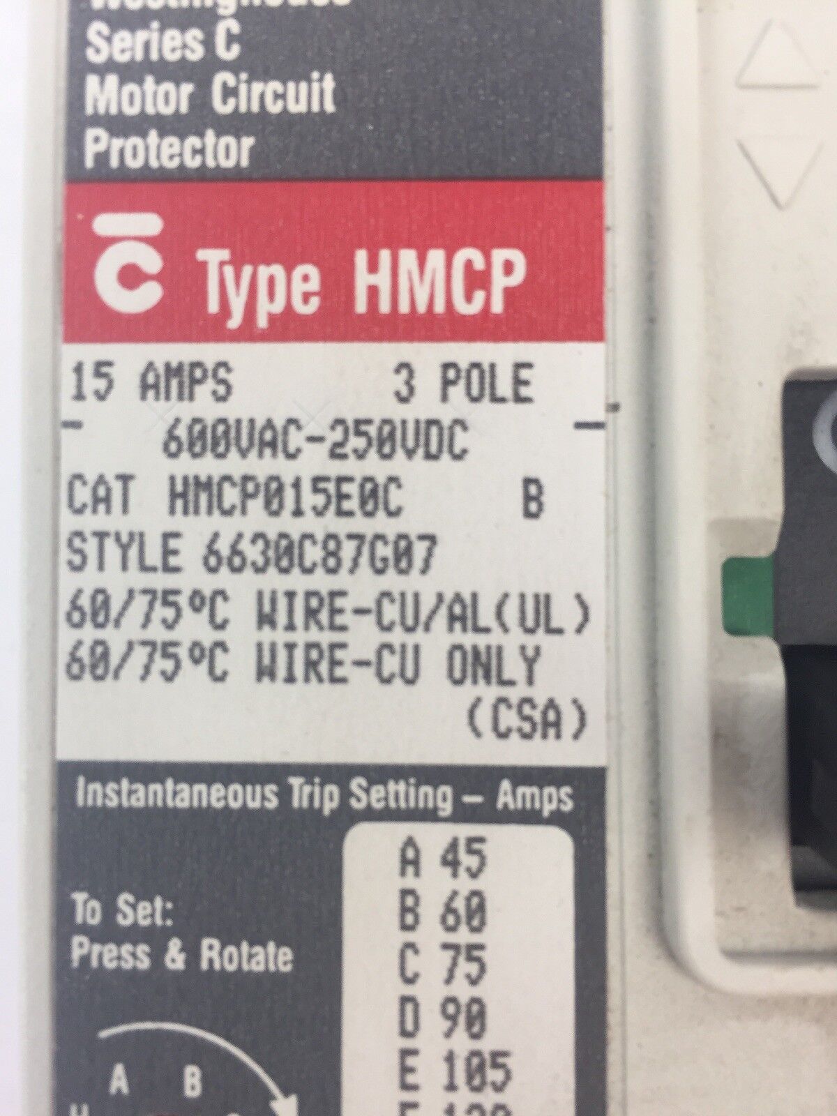 WESTINGHOUSE HMCP015E0C MOTOR CIRCUIT PROTECTOR 15 AMP 3 POLE 600VAC 250VDC