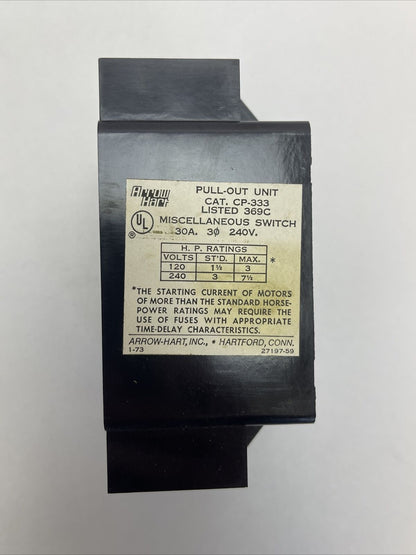ARROW HART CP-333 PULL-OUT UNIT MISCELLANEOUS SWITCH 30A 240V 7.5HP