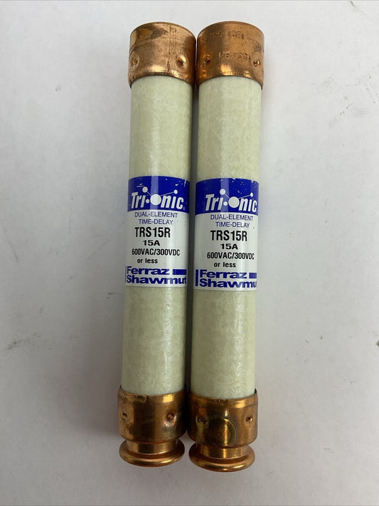 FERRAZ SHAWMUT TRS15R 15A 600VAC 300VDC TIME DELAY DUAL ELEMENT FUSE (LOT OF 2)