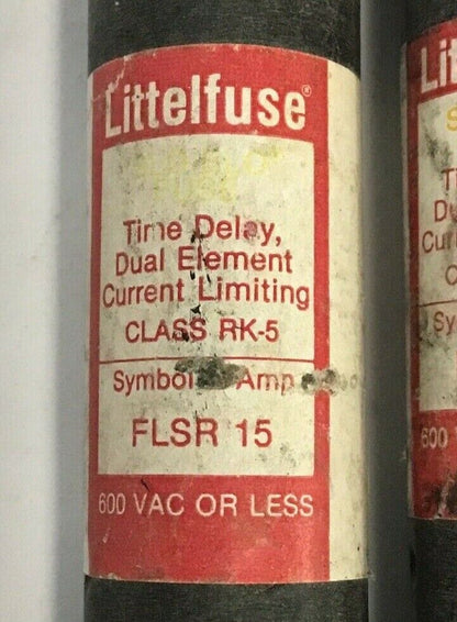 LITTLEFUSE FLSR 15 SLO-BLO FUSE CLASS RK5 600VAC TIME DELAY ***LOTOF3****