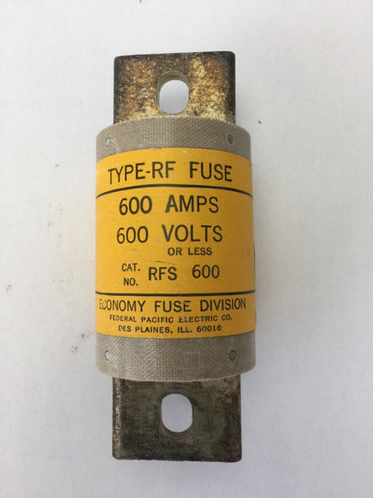 ECONOMY FUSE RFS 600 TYPE-RF FUSE 600 AMP 600 VOLTS FEDERAL PACIFIC ELECTRIC