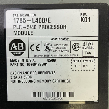 ALLEN BRADLEY 1785-L40B SER E REV K01 PLC 5/40 PROCESSOR MODULE F/W REV D.1 5VDC