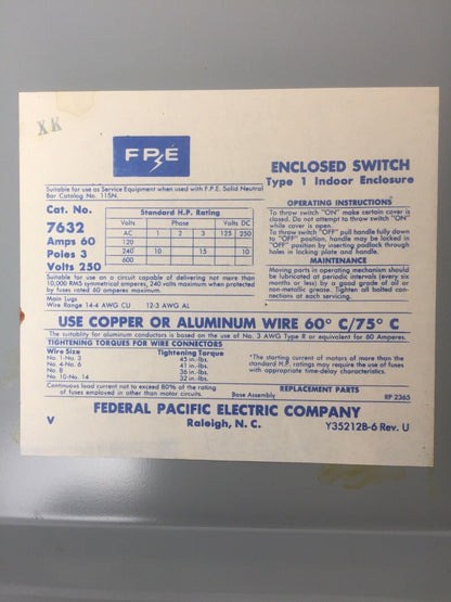 FPE 7632 TYPE LD SAFETY SWITCH 60AMP 250VDC 240VAC 3 POLE 10-15HP