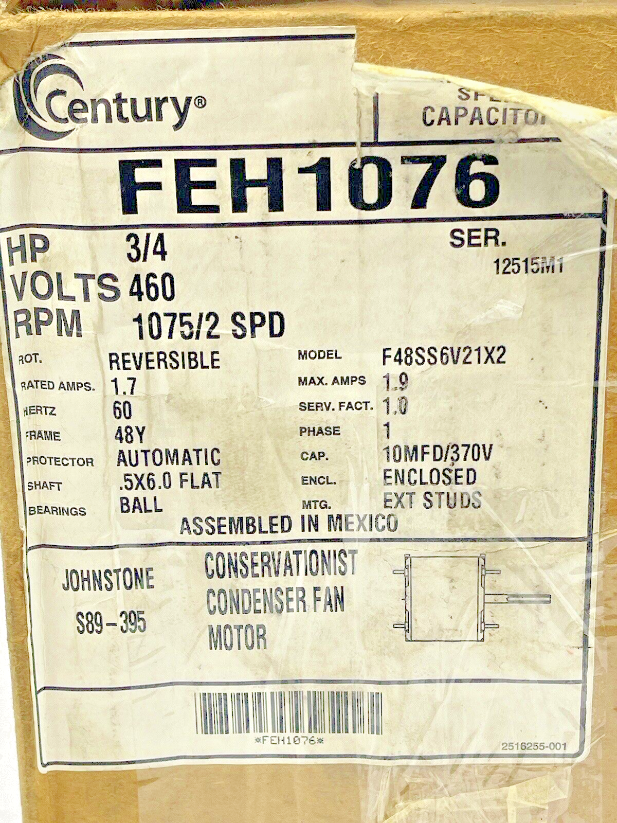 CENTURY - FEH1076 -CONDENSER FAN MOTOR -3/4 HP/1 PH/60 HZ/460 V/1075 RPM/2 SPEED