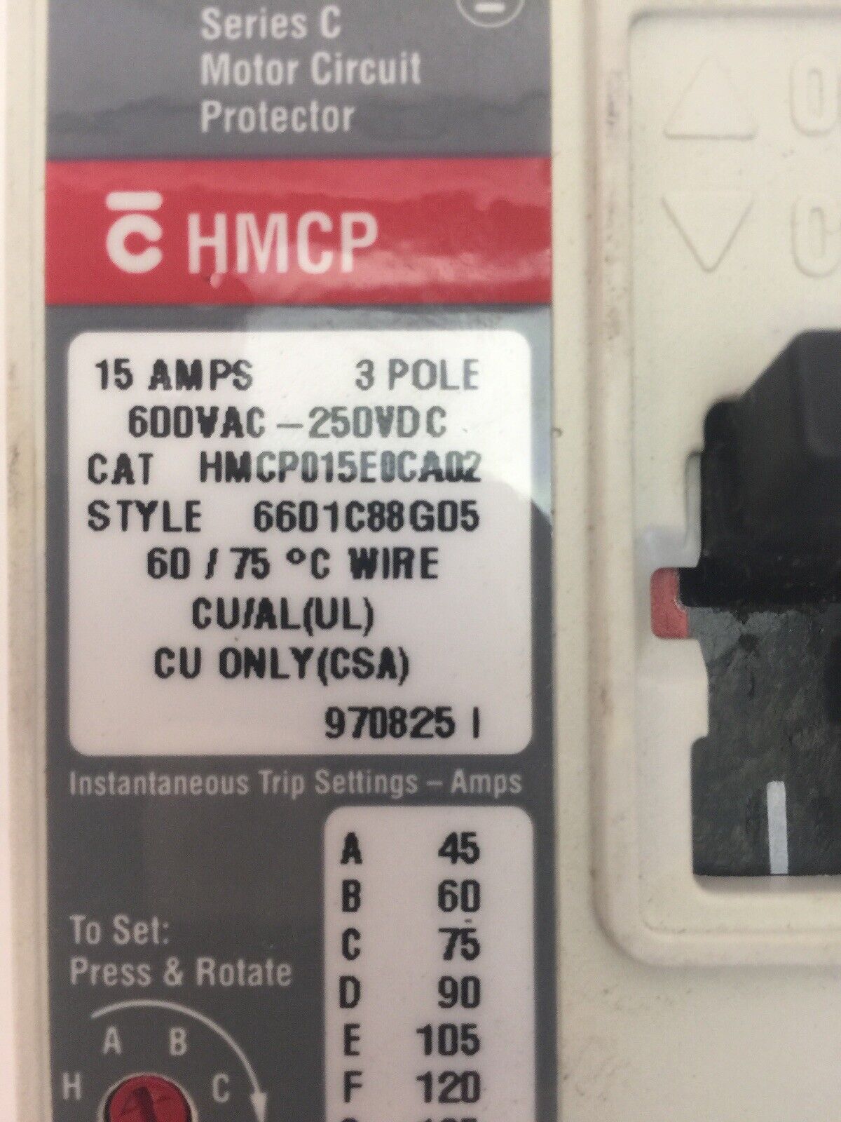 CUTLER HAMMER HMCP015E0CA02 15AMP 600VAC 250VDC MOTOR CIRCUIT PROTECTOR SERIES C