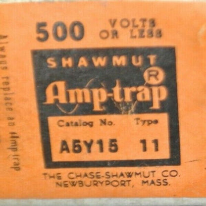 SHAWMUT A5Y15 AMP-TRAP® FUSE / TYPE 11 / 15A / 500V / NEW SURPLUS / EACH