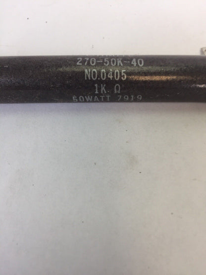 OHMITE 270-50K-40 RESISTOR NO. 0405 1K OHMS 50 WATTS (LOT OF 6)